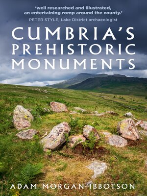 cover image of Cumbria's Prehistoric Monuments